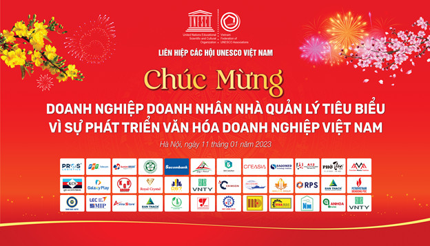 Liên hiệp các Hội UNESCO Việt Nam chúc mừng Doanh nghiệp, Doanh nhân, Nhà quản lý tiêu biểu vì sự phát triển văn hóa Doanh nghiệp Việt Nam